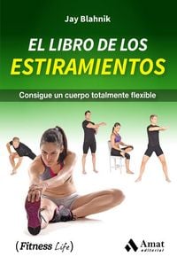 Produktbild: El libro de los estiramientos : consigue un cuerpo totalmente flexible