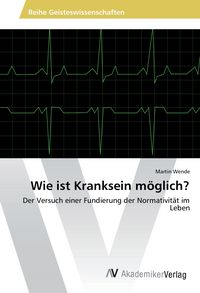 Produktbild: Wie ist Kranksein m&ouml;glich?