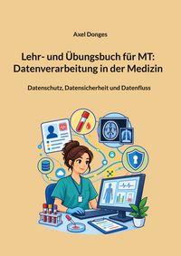 Produktbild: Lehr- und &Uuml;bungsbuch f&uuml;r MT: Datenverarbeitung in der Medizin