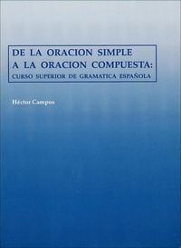 Produktbild: de la Oraci&oacute;n Simple a la Oraci&oacute;n Compuesta