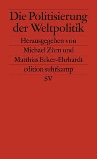 Produktbild: Die Politisierung der Weltpolitik