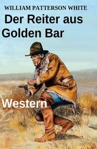 Produktbild: Der Reiter aus Golden Bar: Western