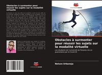 Produktbild: Obstacles &agrave; surmonter pour r&eacute;ussir les sujets sur la modalit&eacute; virtuelle