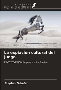 Produktbild: La expiaci&oacute;n cultural del juego