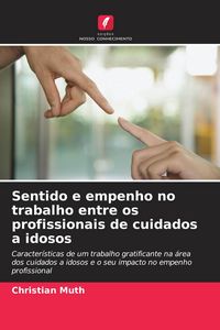 Produktbild: Sentido e empenho no trabalho entre os profissionais de cuidados a idosos