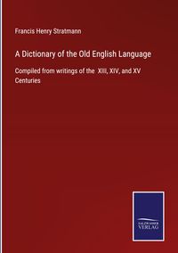 Produktbild: A Dictionary of the Old English Language