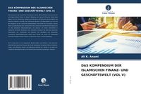 Produktbild: Das Kompendium der Islamischen Finanz- und Gesch&auml;ftswelt (vol V)
