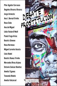 Produktbild: Debate prostituci&oacute;n : 18 voces abolicionistas