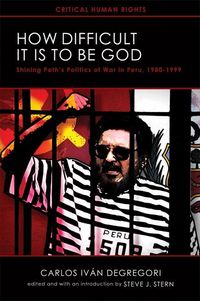 Produktbild: Degregori, C: How Difficult It Is to Be God