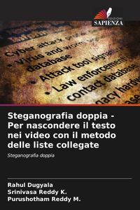 Produktbild: Steganografia doppia - Per nascondere il testo nei video con il metodo delle liste collegate