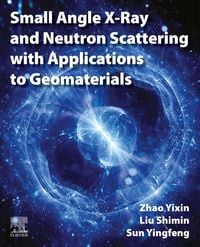 Produktbild: Small Angle X-Ray and Neutron Scattering with Applications to Geomaterials