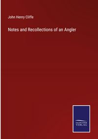 Produktbild: Notes and Recollections of an Angler