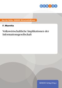 Produktbild: Volkswirtschaftliche Implikationen der Informationsgesellschaft
