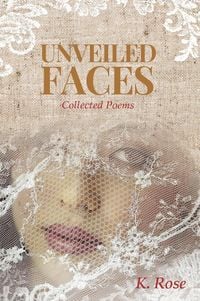 Produktbild: Unveiled Faces: Collected Poems