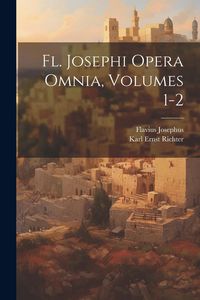 Produktbild: Fl. Josephi Opera Omnia, Volumes 1-2