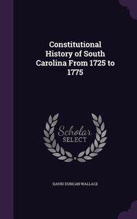Produktbild: Constitutional History of South Carolina From 1725 to 1775