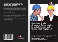 Produktbild: Relazione tra la sindrome da burnout e la soddisfazione sul lavoro negli ingegneri