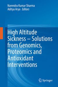 Produktbild: High Altitude Sickness &ndash; Solutions from Genomics, Proteomics and Antioxidant Interventions