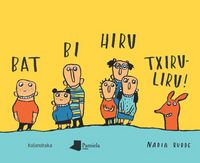 Produktbild: Bat bi hiru txiruliru!
