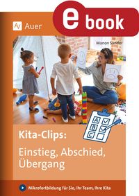 Produktbild: Kita-Clips: Einstieg, Abschied, &Uuml;bergang