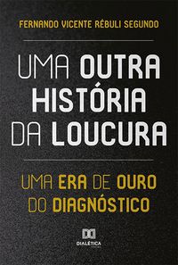 Produktbild: Uma Outra Hist&oacute;ria da Loucura