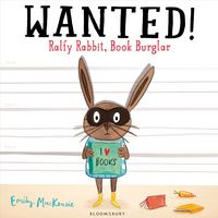 Produktbild: MacKenzie, E: Wanted! Ralfy Rabbit, Book Burglar