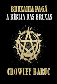 Produktbild: Bruxaria Pag&atilde; - A B&iacute;blia Das Bruxas