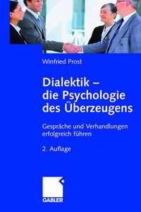Produktbild: Dialektik - die Psychologie des &Uuml;berzeugens