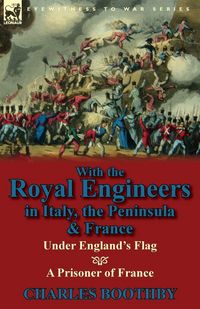 Produktbild: With the Royal Engineers in Italy, the Peninsula & France