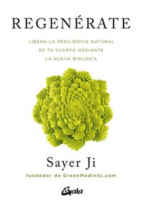 Produktbild: Regen&eacute;rate : libera la resiliencia natural de tu cuerpo mediante la nueva biolog&iacute;a