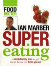 Produktbild: Marber, I: Supereating: Getting the Best Out of Your Food
