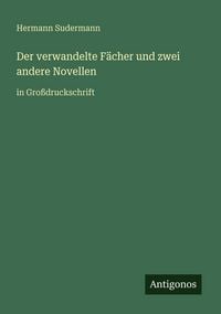Produktbild: Der verwandelte F&auml;cher und zwei andere Novellen