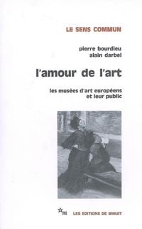 Produktbild: L'amour de l'art : les mus&eacute;es d'art europ&eacute;ens et leur public