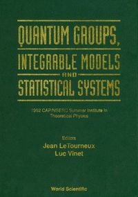 Produktbild: Quantum Groups, Integrable Models and Statistiacal Systems