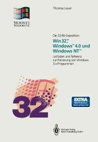 Produktbild: Die 32-Bit-Expedition: Win32(TM), Windows(TM)4.0 und Windows NT(TM)