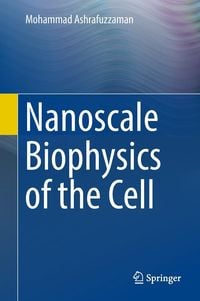 Produktbild: Nanoscale Biophysics of the Cell