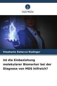 Produktbild: Ist die Einbeziehung molekularer Biomarker bei der Diagnose von MDS hilfreich?