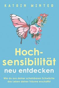 Produktbild: Hochsensibilit&auml;t neu entdecken