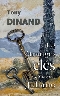 Produktbild: Les &eacute;tranges cl&eacute;s de Monsieur Juliano