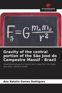 Produktbild: Gravity of the central portion of the S&atilde;o Jos&eacute; do Campestre Massif - Brazil