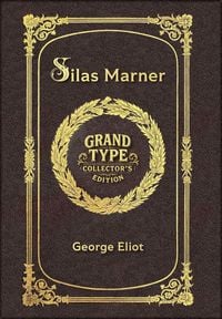 Produktbild: Large Print - Silas Marner - Grand Type Collector's Edition - Matte Hardcover with Dust Jacket