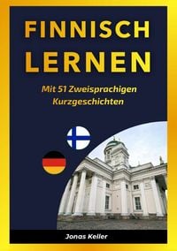 Produktbild: Finnisch Lernen mit 51 Zweisprachigen Kurzgeschichten