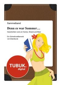 Produktbild: Denn es war Sommer ... Geschichten rund um Sonne, Strand und Meer