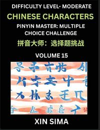 Produktbild: Kids Learn to Recognize Chinese Characters (Part 15) - Moderate Level Brain Activities, Discover Reading Simplified Chinese Characters, English and pinyin Edition, Test Series with Easy Lessons, HSK All Levels
