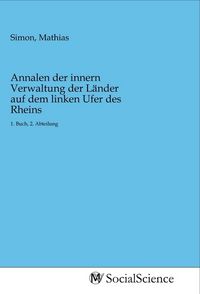 Produktbild: Annalen der innern Verwaltung der L&auml;nder auf dem linken Ufer des Rheins