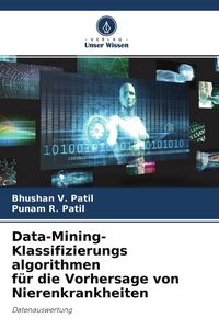 Produktbild: Data-Mining-Klassifizierungs algorithmen f&uuml;r die Vorhersage von Nierenkrankheiten