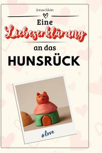 Produktbild: Eine Liebeserkl&auml;rung an das Hunsr&uuml;ck
