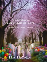 Produktbild: The Adventures of Leila and Taylor the Fairy's : The Hunt for Easter Treasure