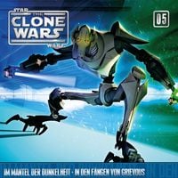 Produktbild: 05: Im Mantel der Dunkelheit / In den F&auml;ngen von Grievous (Das Original-H&ouml;rspiel zur Star Wars-TV-Serie)