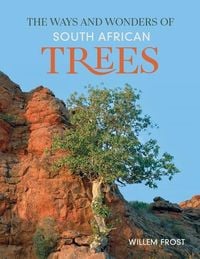 Produktbild: The Ways and Wonders of South African Trees
